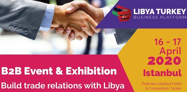 Libya-Turkey Business Platform to be held 16-17 April in Istanbul