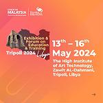 ‘‘Study in Malaysia’' Exhibition & Forum on Education & Training - Tripoli 13 to 16 May