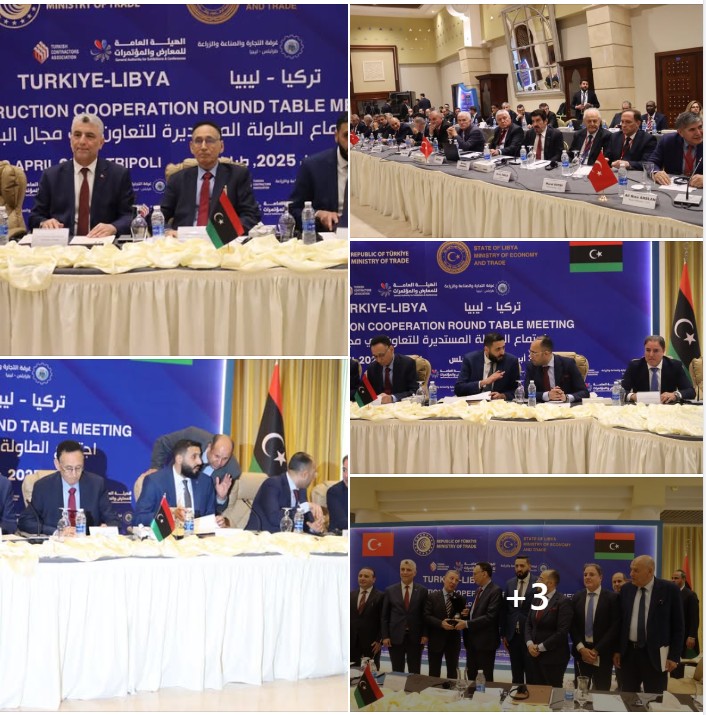 Turkish Trade Minister’s visit and Roundtable: New Libyan Turkish Bank to be established, Letters of Guarantee problem, restarting 2011 stalled contracts discussed
